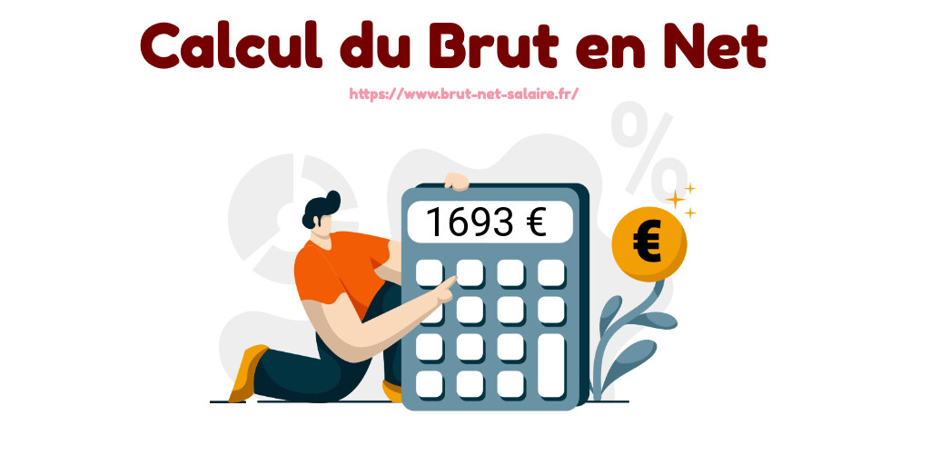 Calcul de 1693 brut en net