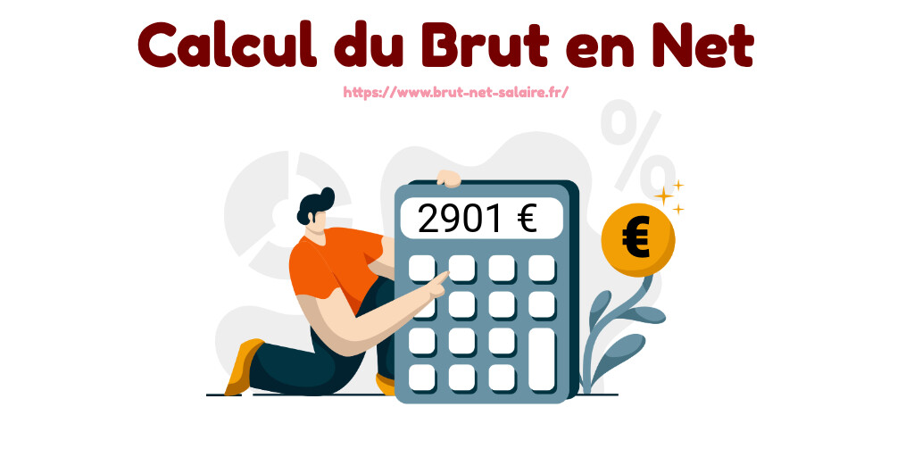 Calcul de 2901 brut en net